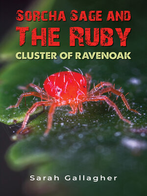 cover image of Sorcha Sage and the Ruby Cluster of Ravenoak